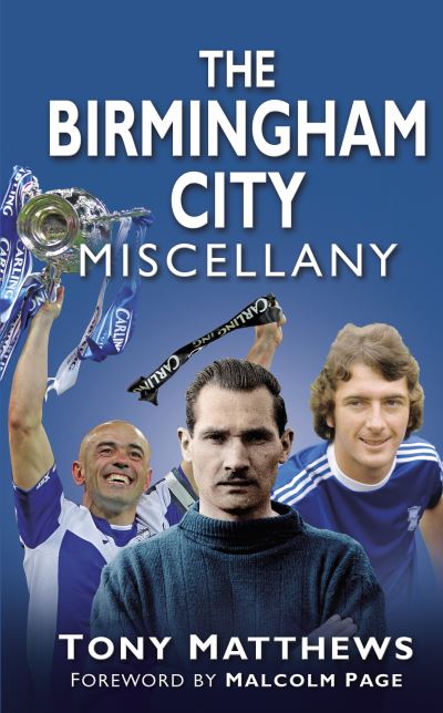 Cover for Tony Matthews · The Birmingham City Miscellany (Hardcover Book) (2012)