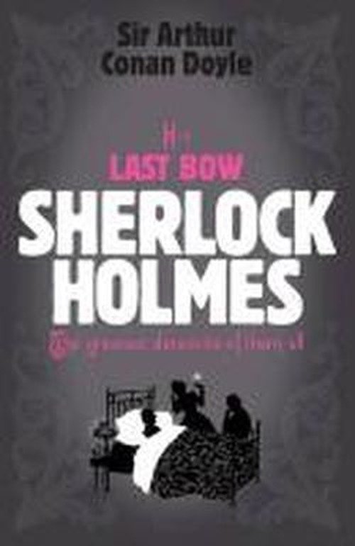 Cover for Arthur Conan Doyle · Sherlock Holmes: His Last Bow (Sherlock Complete Set 8) - Sherlock Complete Set (Paperback Book) (2006)