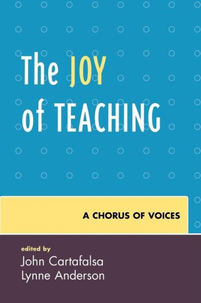 Cover for John Cartafalsa · The Joy of Teaching: A Chorus of Voices (Paperback Book) (2007)