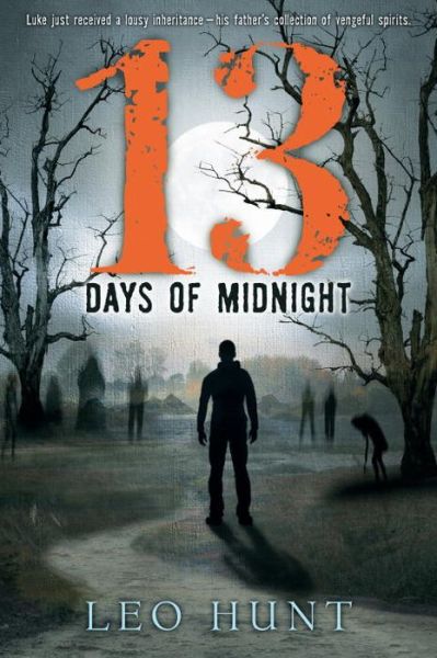 Cover for Leo Hunt · Thirteen Days of Midnight (The Host) (Book) (2016)