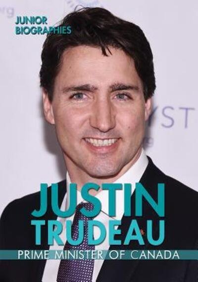 Cover for Kathy Furgang · Justin Trudeau: Prime Minister of Canada (Hardcover Book) (2018)