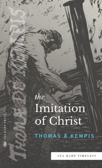 Cover for Thomas A Kempis · The Imitation of Christ (Sea Harp Timeless series) (Inbunden Bok) (2022)