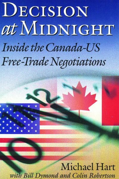 Cover for Michael Hart · Decision at Midnight: Inside the Canada-US Free-Trade Negotiations - Canada and International Relations (Paperback Book) (1994)