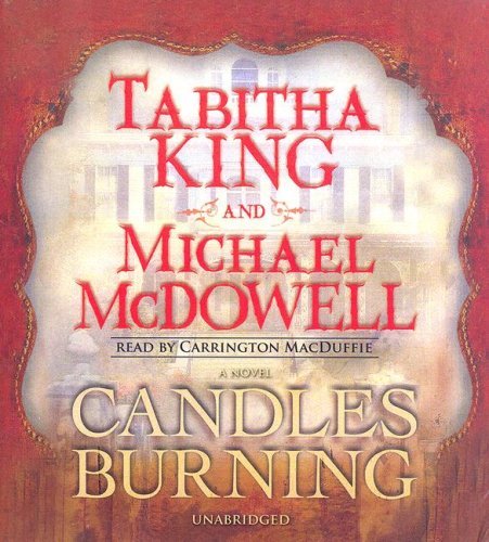 Candles Burning - Michael Mcdowell - Äänikirja - Blackstone Audiobooks - 9780786165438 - tiistai 1. elokuuta 2006