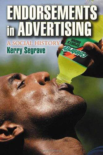 Cover for Kerry Segrave · Endorsements in Advertising: A Social History (Paperback Book) (2005)