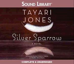 Cover for Tayari Jones · Silver Sparrow (MP3-CD) (2011)