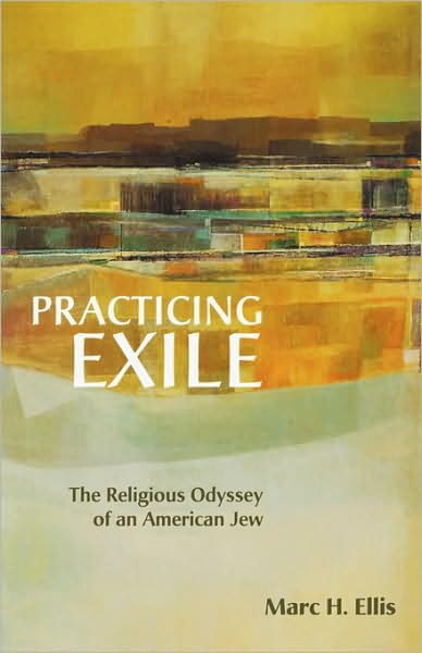 Cover for Marc H. Ellis · Practicing Exile: The Religious Odyssey of an American Jew (Paperback Book) [1st edition] (2001)