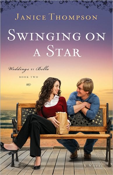 Cover for Janice Thompson · Swinging on a Star: A Novel - Weddings by Bella (Taschenbuch) (2010)