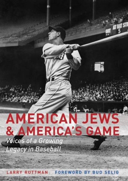 Cover for Larry Ruttman · American Jews and America's Game: Voices of a Growing Legacy in Baseball (Paperback Book) (2015)