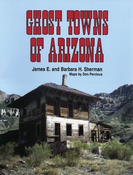 Cover for James E. Sherman · Ghost Towns of Arizona (Paperback Book) (2021)