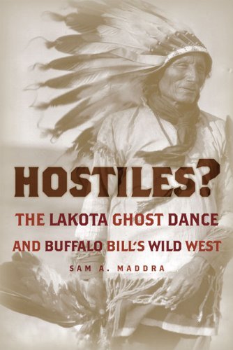Cover for Sam A. Maddra · Hostiles?: The Lakota Ghost Dance and Buffalo Bill’s Wild West (Innbunden bok) [First edition] (2006)
