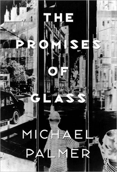 Cover for Michael Palmer · The Promises of Glass (Hardcover Book) (2000)