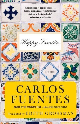 Cover for Carlos Fuentes · Happy Families: Fiction (Paperback Bog) (2009)
