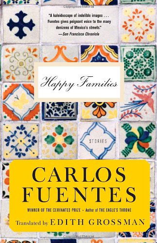 Cover for Carlos Fuentes · Happy Families: Fiction (Paperback Book) (2009)