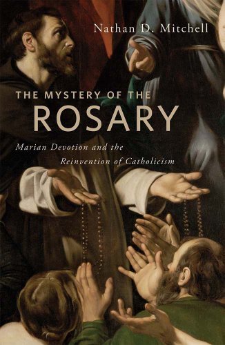 Cover for Nathan D. Mitchell · The Mystery of the Rosary: Marian Devotion and the Reinvention of Catholicism (Taschenbuch) [Reprint edition] (2012)