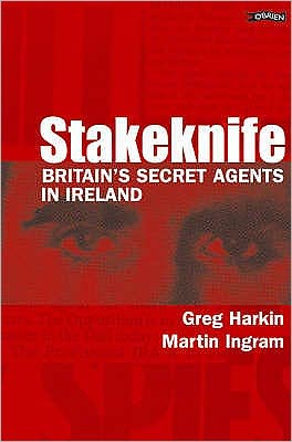 Cover for Greg Harkin · Stakeknife: Britain's Secret Agents in Ireland (Pocketbok) (2004)