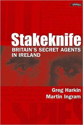 Cover for Greg Harkin · Stakeknife: Britain's Secret Agents in Ireland (Paperback Book) (2004)