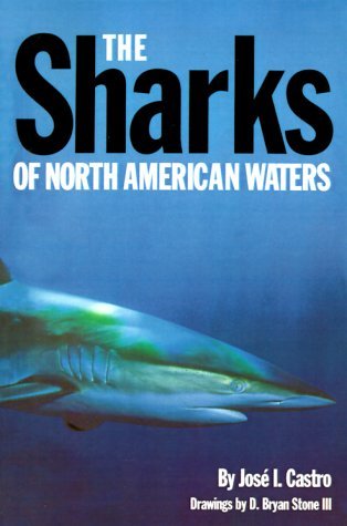 Sharks of North American Waters - Castro - Bøger - Texas A & M University Press - 9780890961438 - 19. februar 1996