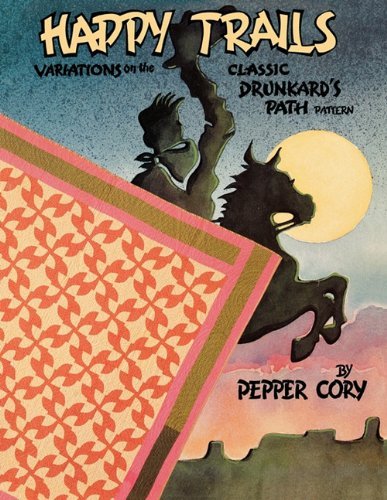 Cover for Pepper Cory · Happy Trails: Variations on the Classic Drunkard's Path Pattern (Paperback Book) (2011)