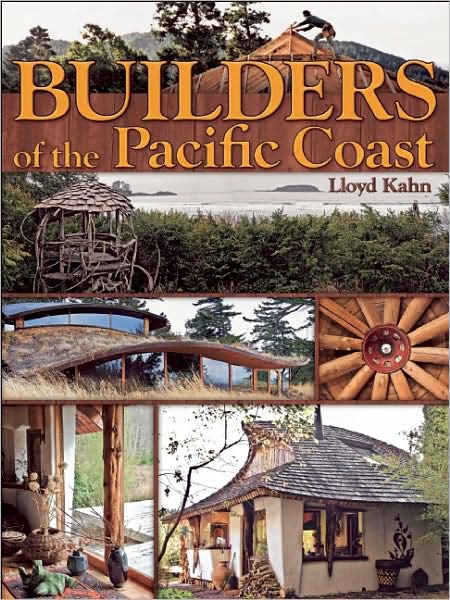 Cover for Lloyd Kahn · Builders of the Pacific Coast (Paperback Book) (2008)