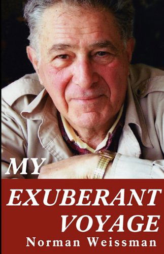 Cover for Norman Weissman · My Exuberant Voyage (Taschenbuch) (2009)