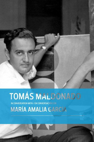 Cover for María García · Tomas Maldonado in Conversation with Maria Amalia Garcia (Hardcover Book) [English And Spanish edition] (2011)