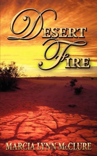 Cover for Marcia Lynn Mcclure · Desert Fire (Paperback Book) (2011)