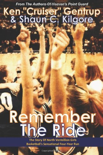 Cover for Shaun C. Kilgore · Remember the Ride: the Story of North Vermillion Girls Basketball's Sensational Four-year Run (Pocketbok) (2012)
