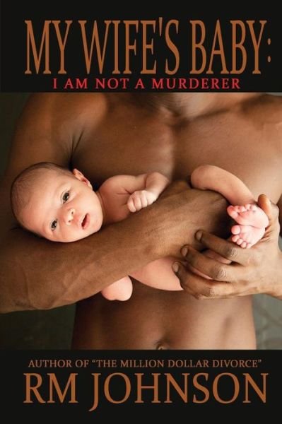 Cover for Rm Johnson · My Wife's Baby: I Am Not a Murderer (Taschenbuch) (2014)