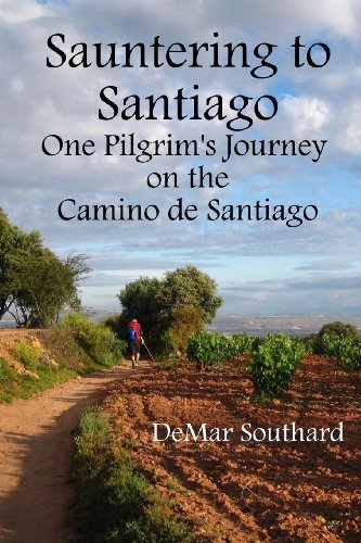 Cover for Demar Southard · Sauntering to Santiago: One Pilgrim's Journey on the Camino De Santiago (Paperback Bog) (2013)