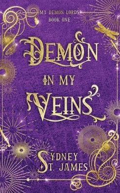 Cover for Sydney St James · Demon in My Veins - My Demon Lords (Hardcover Book) (2022)