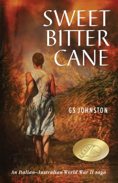 Cover for G S Johnston · Sweet Bitter Cane: An Italian-Australian World War II Saga (Paperback Bog) (2018)