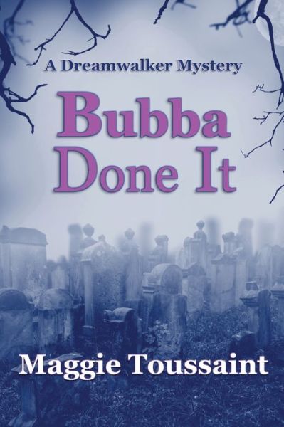 Cover for Maggie Toussaint · Bubba Done It (Taschenbuch) (2021)