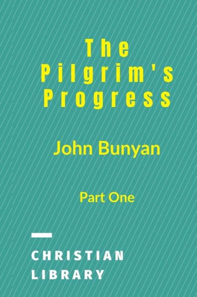 The Pilgrim's Progress - John Bunyan - Bøger - Blurb - 9781006963438 - 16. maj 2021