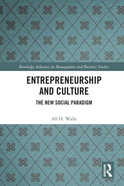 Cover for Alf H. Walle · Entrepreneurship and Culture: The New Social Paradigm - Routledge Advances in Management and Business Studies (Pocketbok) (2023)