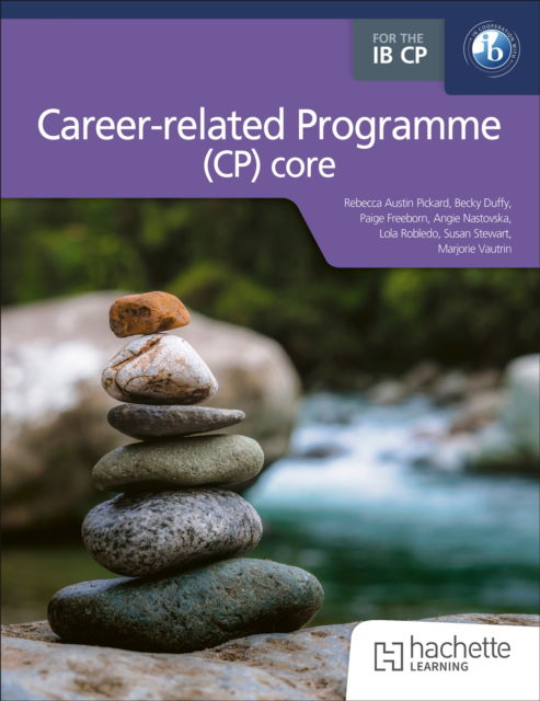 The IB Career-related Programme (CP) core - Paige Freeborn - Books - Hachette Learning - 9781036014438 - October 10, 2025