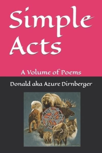 Cover for Donald Aka Azure Dirnberger · Simple Acts: A Volume of Poems (Paperback Book) (2019)