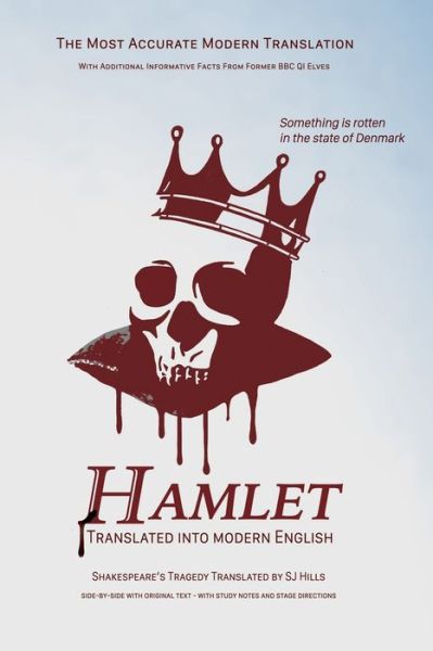 Cover for William Shakespeare · Hamlet Translated Into Modern English: The most accurate line-by-line translation available, alongside original English, stage directions and historical notes - Shakespeare Translated (Paperback Book) (2019)