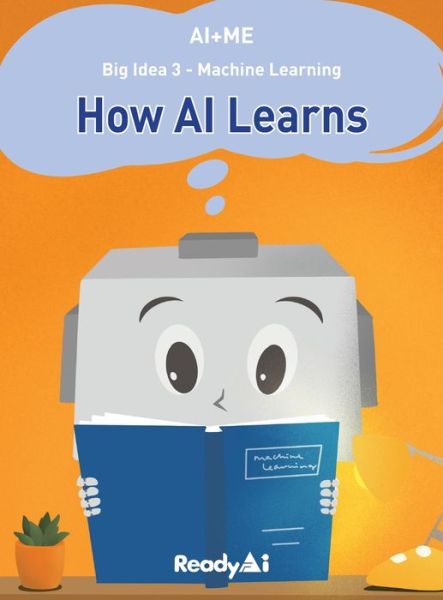 Cover for Readyai · Machine Learning: How Artificial Intelligence Learns - Ai+me (Hardcover Book) (2021)