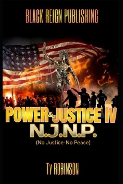 Cover for Ty Robinson · Power &amp; Justice IV : N.J.N.P. (Paperback Book) (2019)