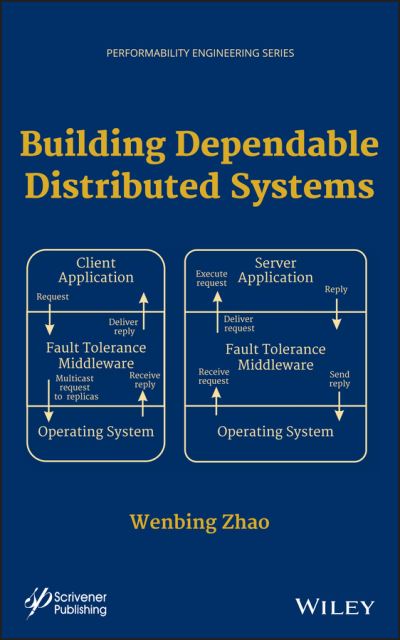 Cover for Wenbing Zhao · Building Dependable Distributed Systems - Performability Engineering Series (Hardcover Book) (2014)