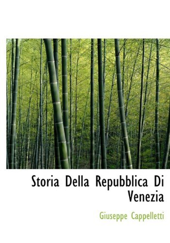 Storia Della Repubblica Di Venezia - Giuseppe Cappelletti - Libros - BiblioLife - 9781140373438 - 6 de abril de 2010