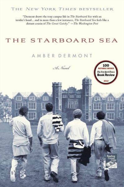Cover for Amber Dermont · The Starboard Sea: a Novel (Paperback Book) [Reprint edition] (2013)