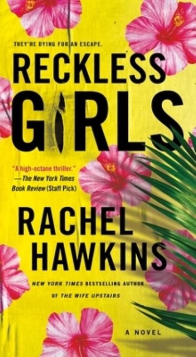 Reckless Girls: A Novel - Rachel Hawkins - Kirjat - St. Martin's Publishing Group - 9781250896438 - tiistai 24. lokakuuta 2023