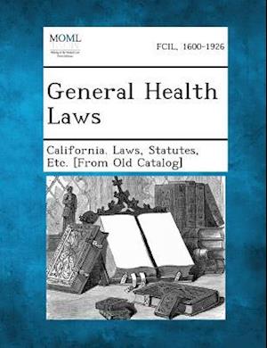 Cover for Statutes Etc [from O California Laws · General Health Laws (Taschenbuch) (2013)