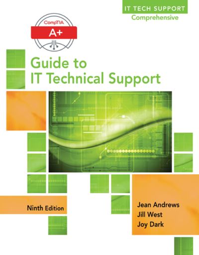 A+ Guide to IT Technical Support (Hardware and Software) - Jean Andrews - Książki - Cengage Learning, Inc - 9781305266438 - 2016