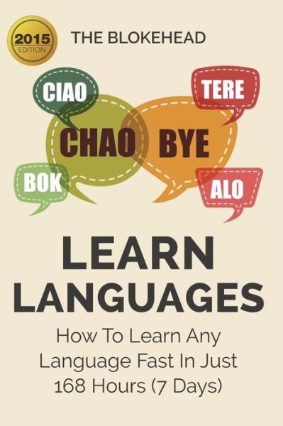 Cover for The Blokehead · Learn Languages: How to Learn Any Language Fast in Just 168 Hours (7 Days) (Paperback Book) (2021)
