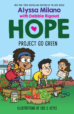 Cover for Alyssa Milano · Project Go Green (Alyssa Milano's Hope #4) - Alyssa Milano's Hope (Hardcover Book) (2021)