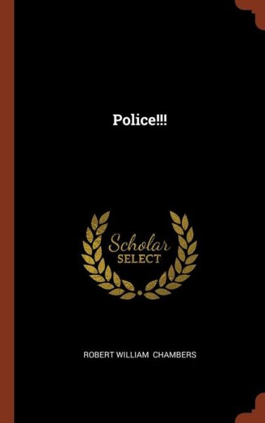 Cover for Robert William Chambers · Police!!! (Hardcover Book) (2017)