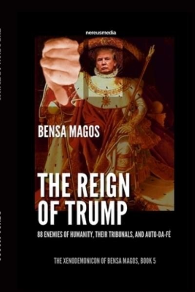 Cover for Bensa Magos · Reign of Trump (Book) (2022)